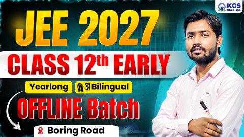 Class 12th Early Offline Yearlong Bilingual Batch - Boring Road  JEE 2027