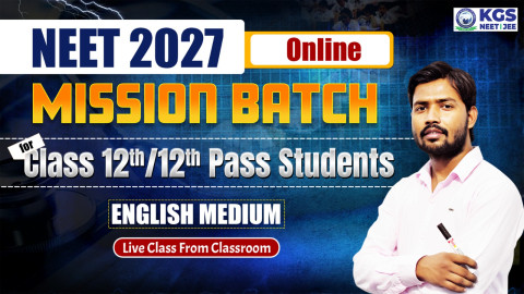 Class 12th/ 12th Pass MISSION BATCH NEET 2027 English