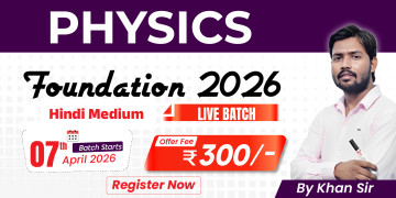 Physics Foundation by Khan Sir 2026