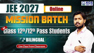 Class 12th/ 12th Pass MISSION BATCH JEE 2027 BILINGUAL