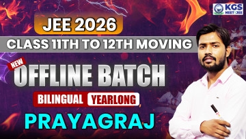 Class 11th to 12th Moving Offline Yearlong Bilingual Batch - Prayagraj   JEE 2026