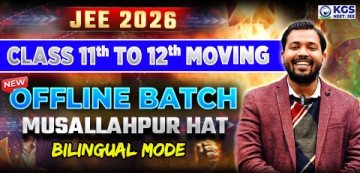 Class 11th to 12th Moving Offline Yearlong Bilingual Batch - Mussalahpur Hat JEE 2026