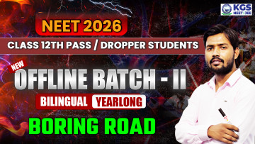 Class 12th Pass/Dropper Students Offline Yearlong Bilingual Batch - II Boring Road NEET 2026